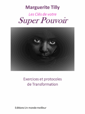 Les Clés de votre Super Pouvoir